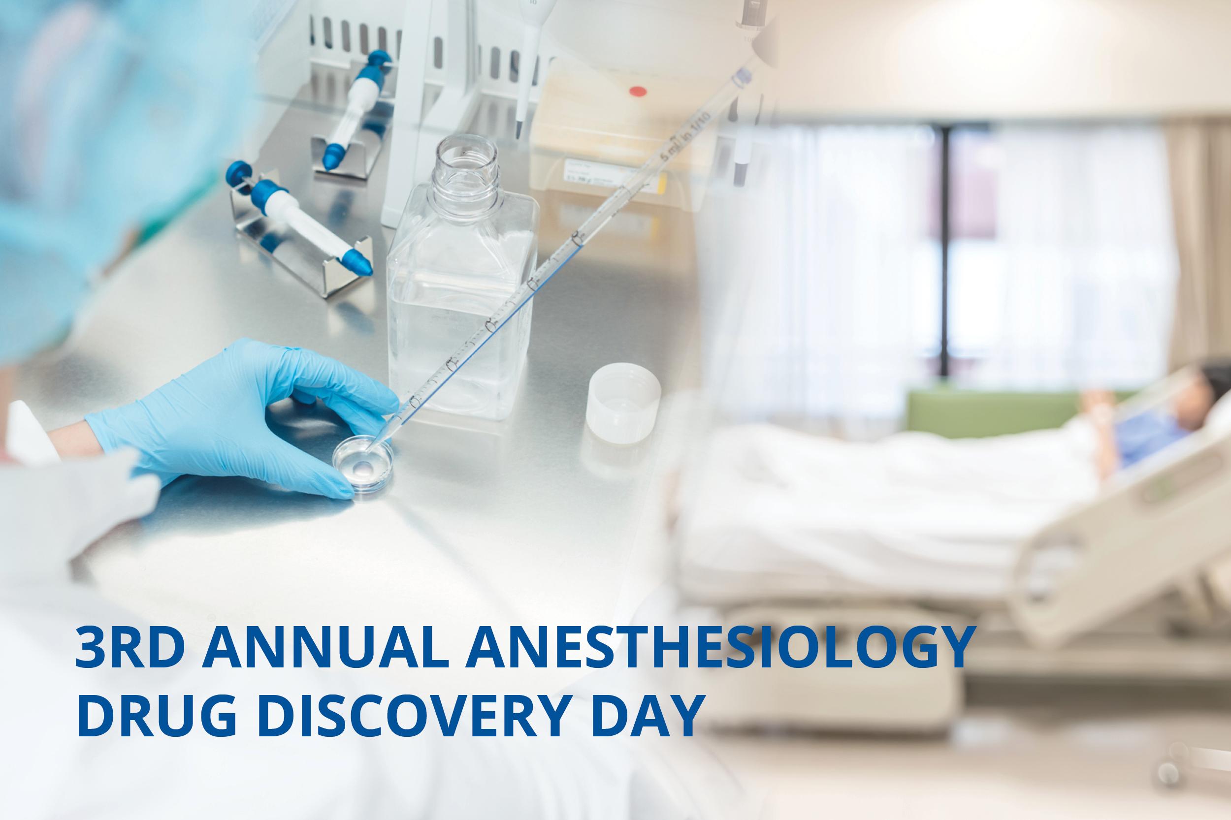 3rd Annual Anesthesiology Drug Discovery Day